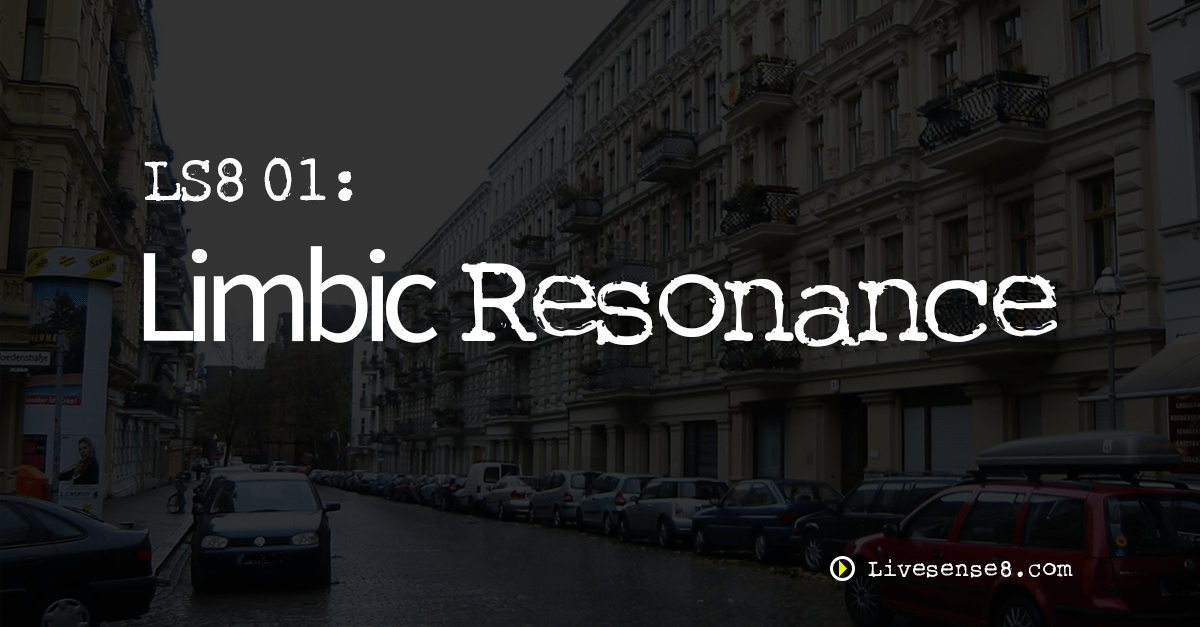 LS8 01: Limbic Resonance