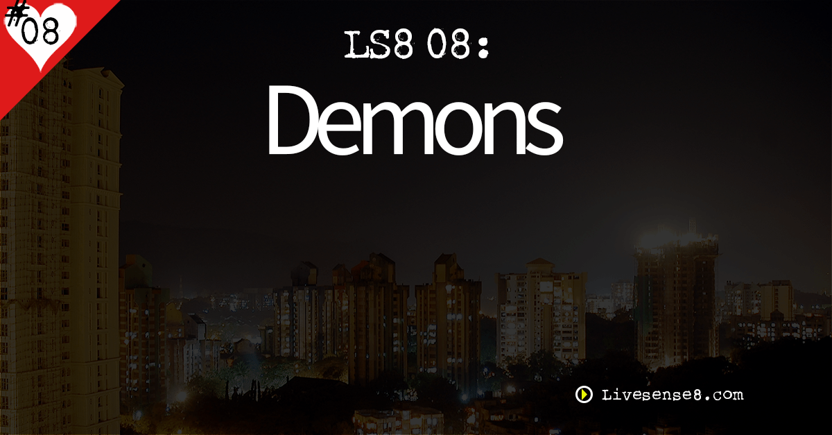 LS8 08: Demons