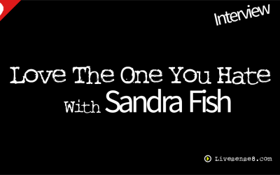 LS8 15 [Interview] Love The One You Hate with Sandra Fish