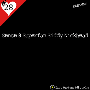 LS8 28 [Interview] Sense 8 Superfan Siddy Nickhead - The Live sense8 Cover Art Square