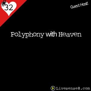 LS8 32 Polyphony with Heaven - LiveSense8.com - The Live sense8 Podcast Cover Art