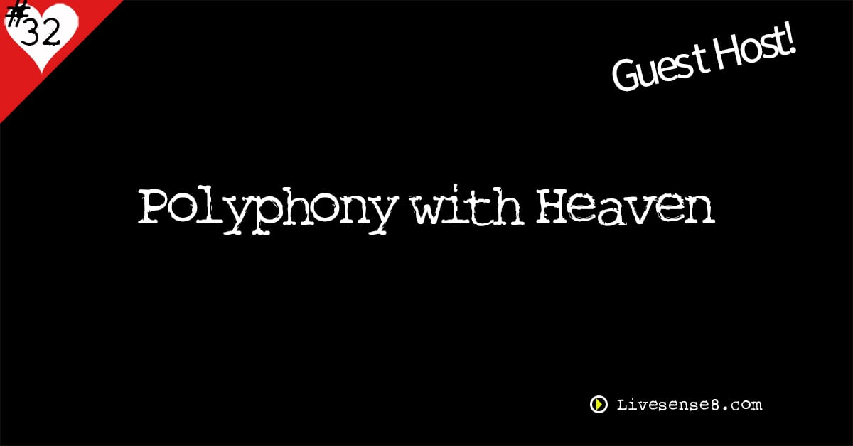 LS8 32: Polyphony with Heaven