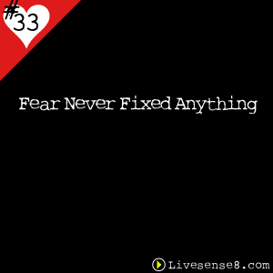 LS8 33 Fear Never Fixed Anything - LiveSense8.com - The Live sense8 Podcast Cover Image