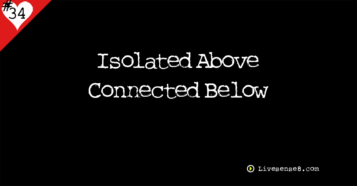 LS8 34: Isolated Above Connected Below